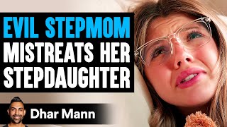 EVIL Stepmom MISTREATS Her STEPDAUGHTER, She Instantly Regrets It | Dhar Mann Studios