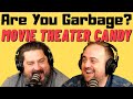Are You Garbage Comedy Podcast: Movie Theater Candy w/ Kippy & Foley