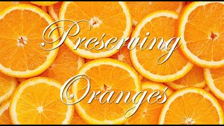 Preserving Oranges ~ Water Bath Canning ~ Fruit for the Pantry