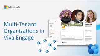 Viva Engage Deep Dive into Multi-Tenant Organizations