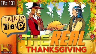 TALK IS CHEAP [EP131] The 'Real' Thanksgiving