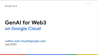 Webinar: Generative AI for Web3 on Google Cloud