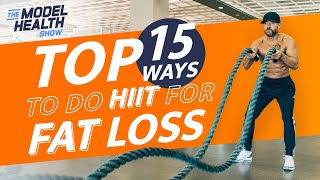 Top 15 Ways To Do HIIT For Fat Loss (And What Makes HIIT So Effective) | Shawn Stevenson