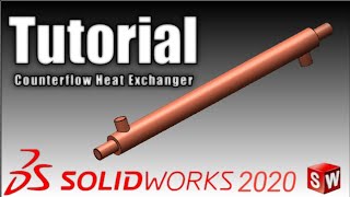 Design a Single Pass Counter Flow Heat Exchanger | SolidWorks