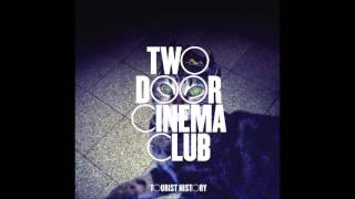 Two Door Cinema Club - What You Know (Lyrics/Letras)
