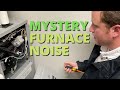 Fixing a Furnace Noise During Routine Maintenance