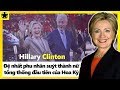 Hillary Clinton – Đệ Nhất Phu Nhân “Suýt” Trở Thành Nữ Tổng Thống Đầu Tiên Của Hoa Kỳ