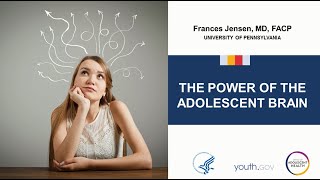 The Power of the Adolescent Brain: Full Video