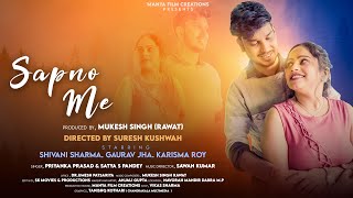 Sapno Me | New Bollywood song 2025 | Priynka Prasad \u0026  Satya S Pandey | Manya Film Creations