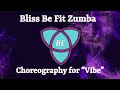 Bliss Be Fit | Original Choreo | Vibe - TAEYANG (Zumba)