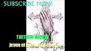 Thadou kuki gospel song | THETHEM HAOKIP Jesu ei hou kei mi chonse