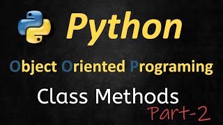 008- Practical Python Object Oriented Programing -OOP tutorial: Use Class Methods with JSON data