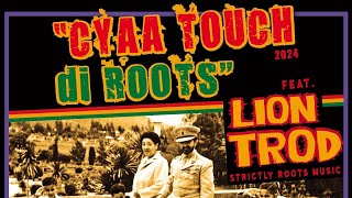 CYAA TOUCH DI ROOTS - SESSION 79