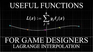 Useful functions for game designers - Lagrange Interpolation