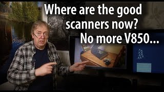 What good print and film scanners are there now that the Epson V850 has been discontinued?