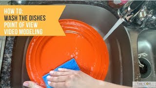 How To: Wash The Dishes - Point of View Video Modeling