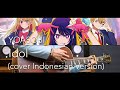 YOASOBI - Idol [アイドル] (cover INDONESIAN VERSION)