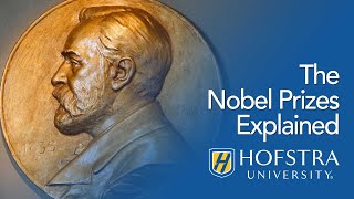 The Nobel Prizes Explained | Hofstra University