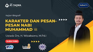 LIVE | Karakter dan Pesan Nabi Muhammad Shollalohu Alaihi Wassalam | Ust. Drs. H. Wicaksono, M.Pd.I