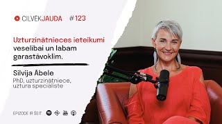 #123 Uzturzinātnieces ieteikumi veselībai un labam garastāvoklim: SILVIJA ĀBELE, PhD