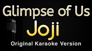 Glimpse of Us - Joji (Karaoke Songs With Lyrics - Original Key)