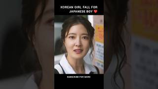 Korean girl fall for japanese boy❤️ WhatsApp status #koreandrama #kdrama #korea #shorts