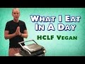 What I Eat In A Day | Vegan HCLF