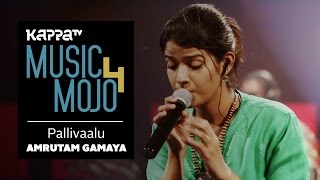 Pallivaalu Bhadravattakam - Amrutam Gamaya - Music Mojo Season 4 - KappaTV
