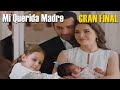 Mi querida madre GRAN FINAL Capítulos Analisis / Canım annem bölüm FİNAL analız / En Espanyol