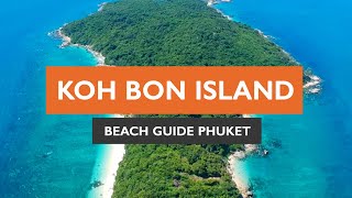 Koh Bon Island Phuket - Beach Guide Phuket - Longtail boat tour - Drone - Things to do in Phuket