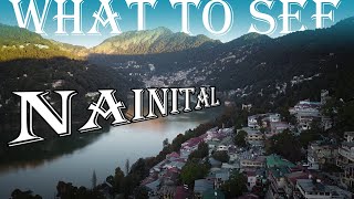 NAINITAL - In just FIVE minutes...! || Unique cinematic guide map to explore the winter wonderland