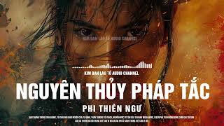 [ Dịch ]  NGUYÊN THỦY PHÁP TẮC || Tập 01-05 (Kim Đan Lão Tổ audio)