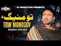 Tow Manegay | Naeem Yousuf | Balochi Song 2019 | GJ Production