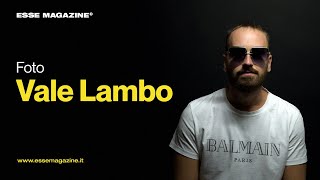 Vale Lambo commenta il suo nuovo disco, Luchè, Napoli, SLF | ESSE MAGAZINE