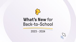 What's new for Back-to-School 2023-2024