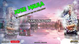 KARU LADO RINI | JOSE NAULA [Audio Oficial HQ] 2021