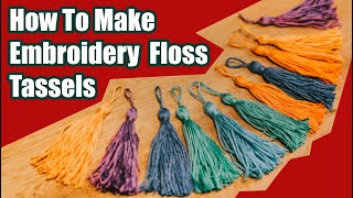 How to DIY Embroidery Floss Tassels | Easy Tutorial by LIT decor