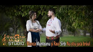 Bianca Munteanu si Raul Sîrb - Nu stiu juca braul ||NOU 2023||