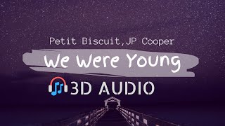 Petit Biscuit - We Were Young (3D AUDIO) ft. JP Cooper