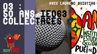 🎧 50 ANS IEO63 & COLLECTAGES #Auv'Òc 03 (avec Laurenç Boistias)