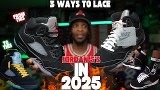 HOW I LACE MY JORDAN 5'S IN 2025!! 3 WAYS WITH ON FEET!