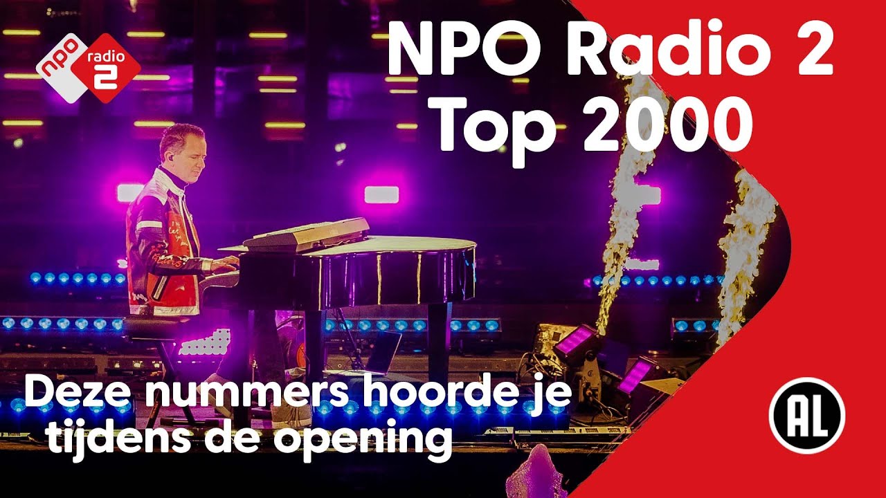 Deze Nummers Hoorde Je Tijdens De Spectaculaire Top 2000 Opening Van ...