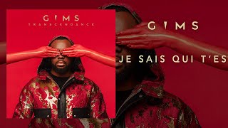 GIMS - Je sais qui t'es (Audio Officiel)