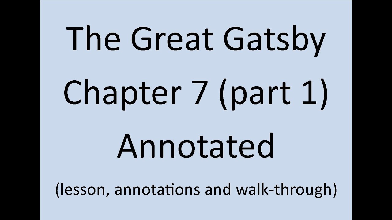 The Great Gatsby Chapter 7 Part 1 Annotated And Explained (F. Scott ...