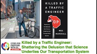 Killed by a Traffic Engineer. Guest: Wes Marshall, PhD, PE