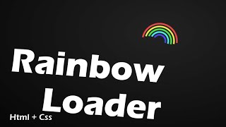Rainbow Loader in HTML + CSS (Source Code) | Designing Guru