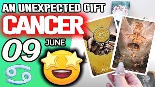 Cancer ♋AN UNEXPECTED GIFT 😍 horoscope for today JUNE 9 2026 ♋ #cancer tarot JUNE