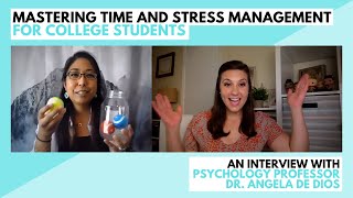 Mastering Time and Stress Management for College Students | An Interview with Dr. Angela de Dios