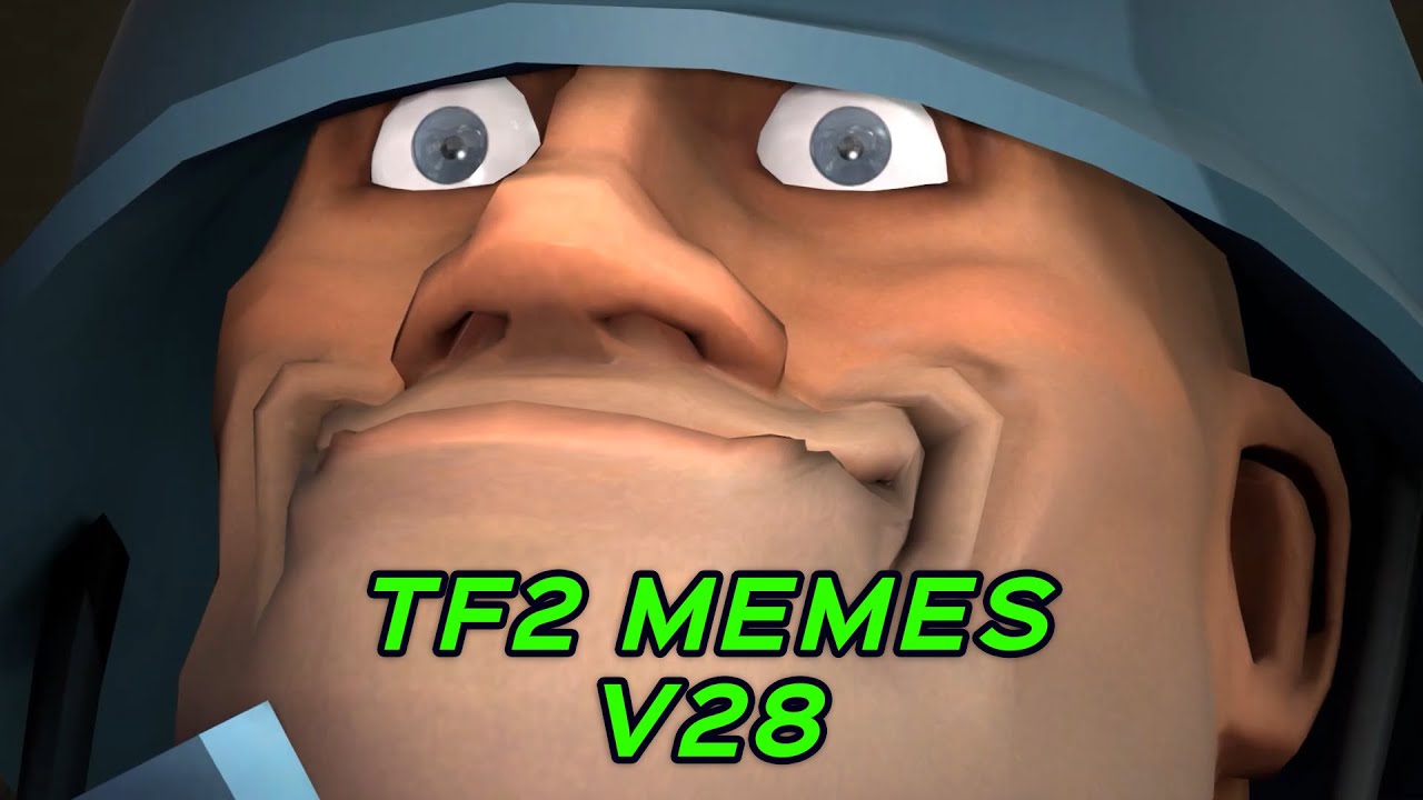 Tf2 Memes V28 Youtube
