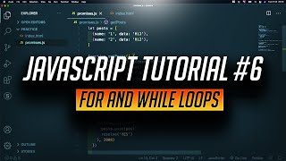 Using Loops in Javascript (while and for) | Beginner JS Tutorial #6
